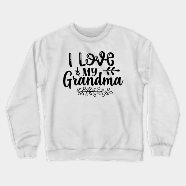 I Love My Grandma With Heart Crewneck Sweatshirt by HeroGifts